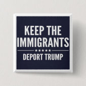 HOUD DE IMMIGRANTEN. TRUMP-Button DEPORTEREN Vierkante Button 5,1 Cm (Voorkant)