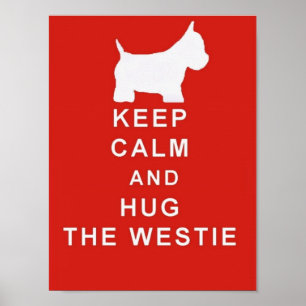 HOUD DE KALM EN HUG HET WESTIE POSTER BIRTHDAAG