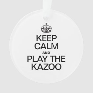 HOUD DE KALM EN SPEL DE KAZOO ORNAMENT