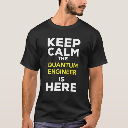Houd de kwantumtechnicus rustig. t-shirt (Voorkant)