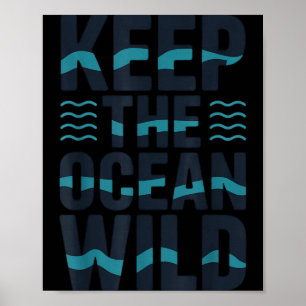 Houd de oceaan wild milieu boodschap  poster