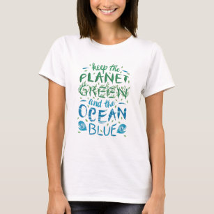 Houd de planeet groen en de oceaanblauwe T-shirt