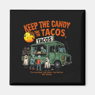 Houd De Snoepjes Ik Neem De Tacos - Halloween Taco Magneet