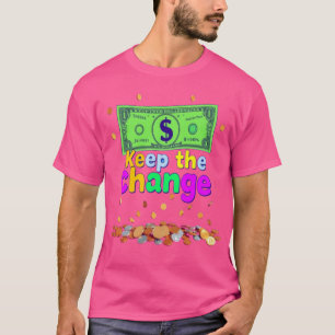 Houd de verandering - moedige houding, moeiteloze  t-shirt
