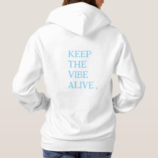 HOUD DE VIBE IN LEVEN. | Witte trui hoodie (Achterkant)