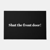 Houd de voordeur zwart wit, aanpasbaar grappig deurmat (Voorkant)