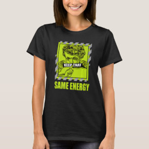 Houd dezelfde stroom van Visionaire Volt 1s aan T-shirt