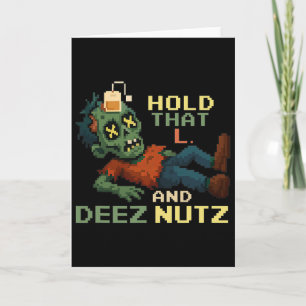 Houd Die L En Deez Nutz Zombie Gamer Pixel Npc T Kaart