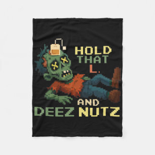 Houd die L vast en Deez Nutz Zombie Gamer Pixel Np Fleece Deken