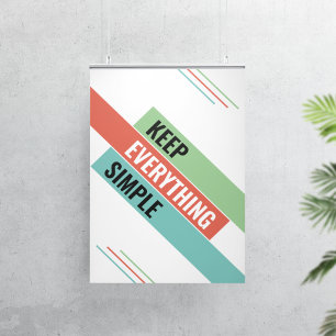 Houd dingen eenvoudig poster