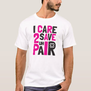 Houd een borst "I Care 2 Save Uh Pair" T-Shirt
