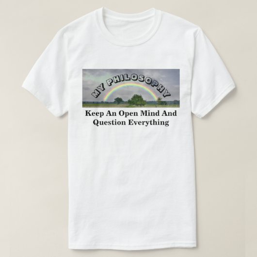 Houd een open geest en vraag alles t-shirt (Design voorkant)