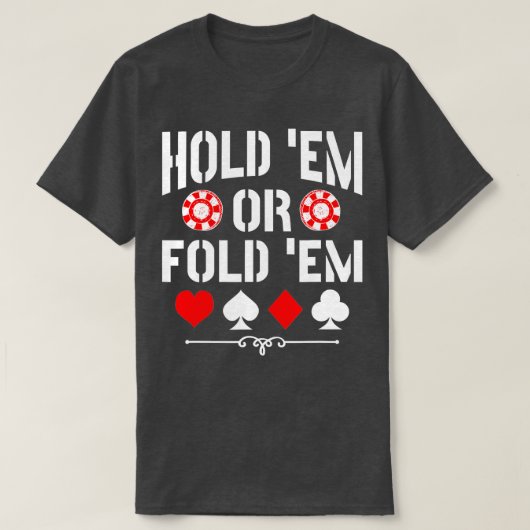 Houd Em of Fold Em Texas Holdem Poker vast T-shirt (Design voorkant)