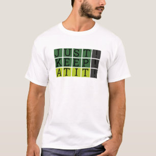 Houd gewoon de woordstijl Motivatie. T-shirt