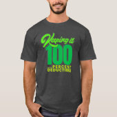 Houd het 100...%Aftrekbaar - kies elke kleur! T-shirt (Voorkant)