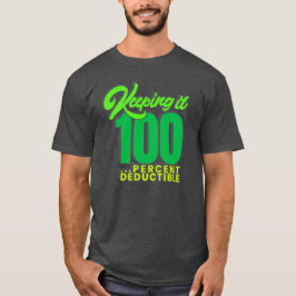 Houd het 100...%Aftrekbaar - kies elke kleur! T-shirt