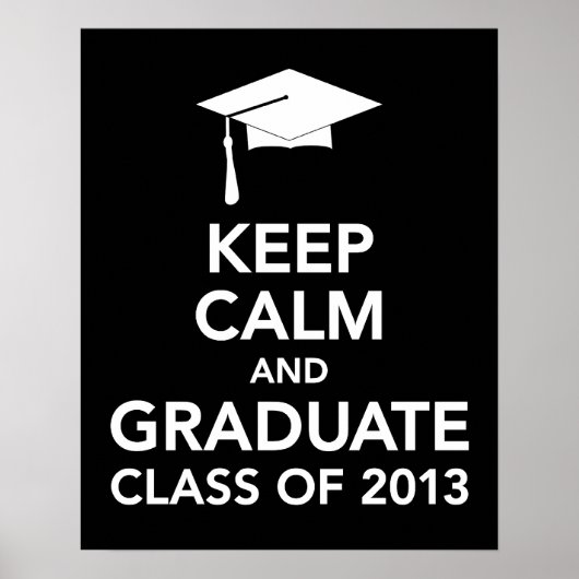 Houd het Afstuderen van Calm druk of klasse 2013 v Poster (Voorkant)