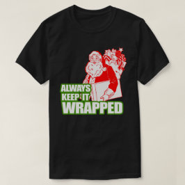 HOUD HET ALTIJD WRAPPEN T-SHIRT