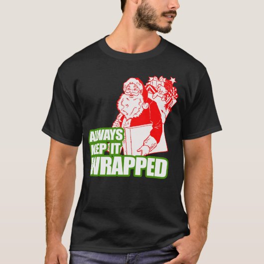 HOUD HET ALTIJD WRAPPEN T-SHIRT (Voorkant)