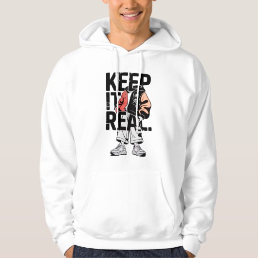 Houd het echt hoodie met citaat (Voorkant)