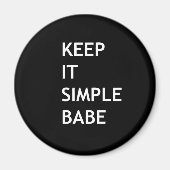 Houd het eenvoudig babe magneet (Voorkant)