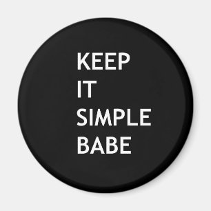 Houd het eenvoudig babe magneet