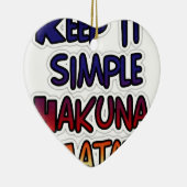 Houd het eenvoudig Hakuna Matata Art Print Keramisch Ornament (Rechts)