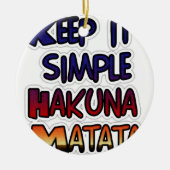 Houd het eenvoudig Hakuna Matata Art Print Keramisch Ornament (Voorkant)