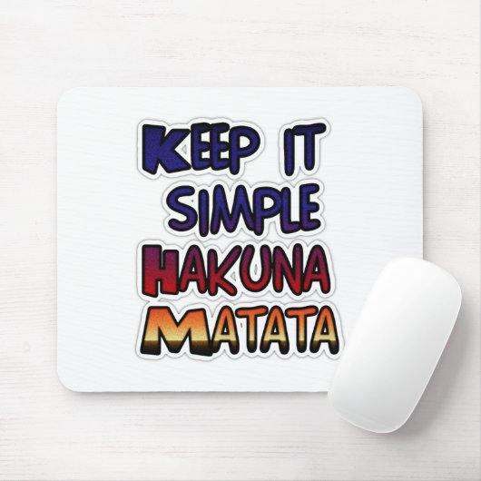 Houd het eenvoudig Hakuna Matata Art Print Muismat (Met muis)