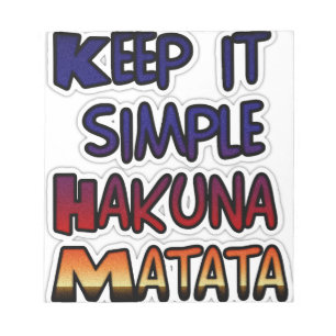 Houd het eenvoudig Hakuna Matata Art Print Notitieblok