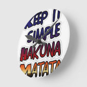 Houd het eenvoudig Hakuna Matata Art Print Ronde Klok (Hoek)