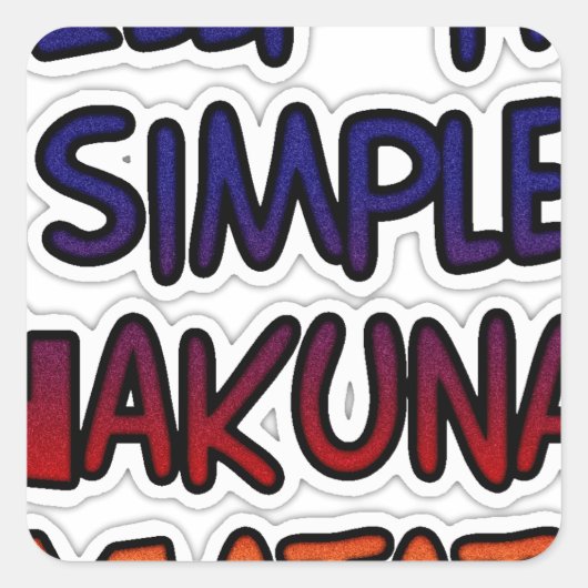 Houd het eenvoudig Hakuna Matata Art Print Vierkante Sticker (Voorkant)