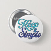 Houd het eenvoudig knop (Blauw) Ronde Button 5,7 Cm (Voorkant /achterkant)