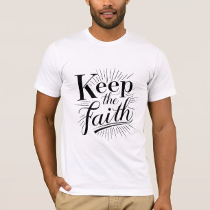 Houd het geloof t-shirt