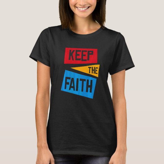 Houd het geloof t-shirt (Voorkant)