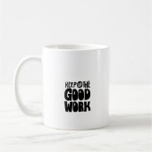 Houd het goede werk bij koffiemok (Links)