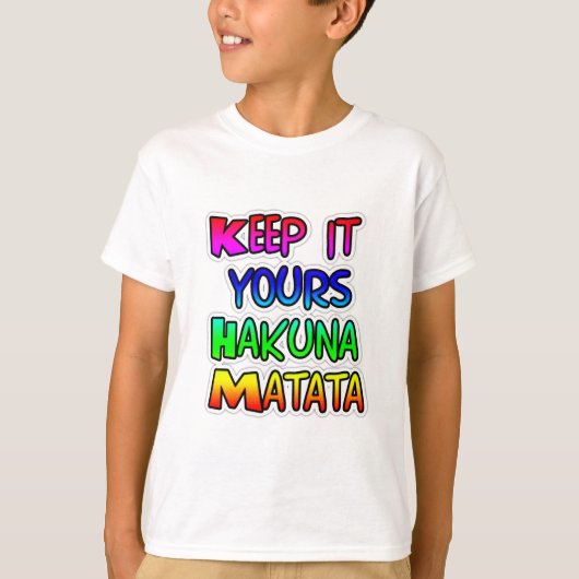 Houd het Jouw Hakuna Matata Kunstprint T-shirt (Voorkant)