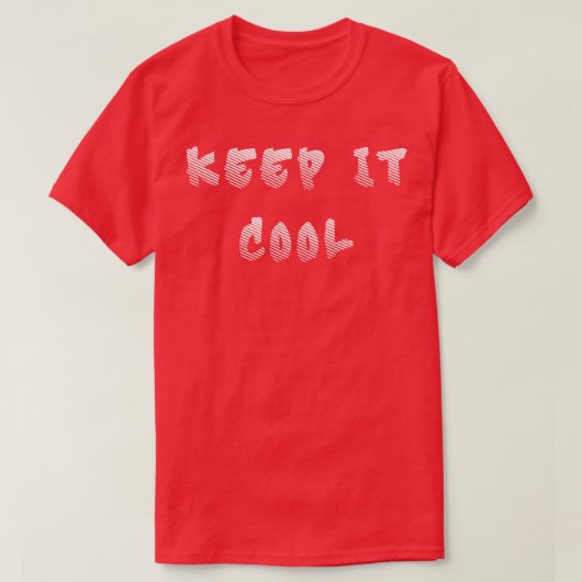 Houd het koel 1 t-shirt (Design voorkant)