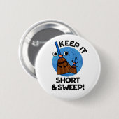 Houd het kort en veil het grappige praatje. ronde button 5,7 cm (Voorkant /achterkant)