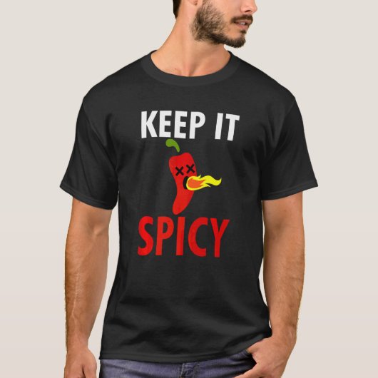Houd het kruidige hete chili vuur peper saus t-shirt (Voorkant)
