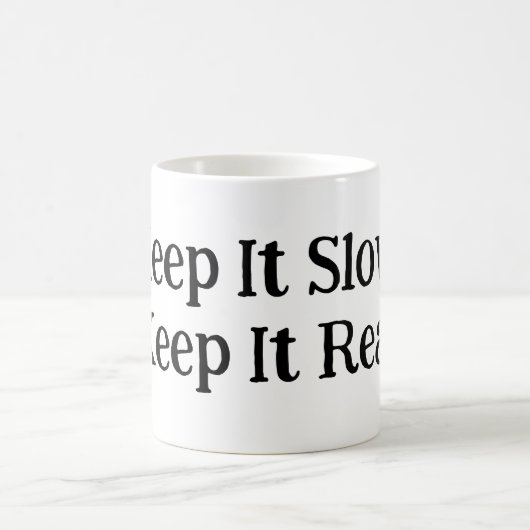 Houd het langzaam, houd het echt koffiemok (Center)