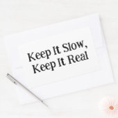 Houd het langzaam, houd het echt rechthoekige sticker (Envelop)