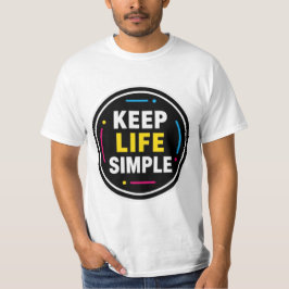 Houd het Leven Simpel Minimalistische Grafische T- T-shirt