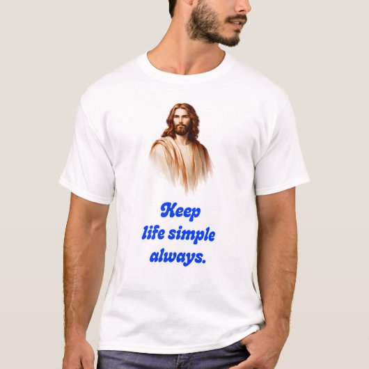 Houd het Leven Simpel T-Shirt Met Jezus (Voorkant)