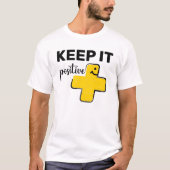 Houd het positief + schattig plus teken t-shirt (Voorkant)