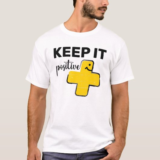 Houd het positief + schattig plus teken t-shirt (Voorkant)