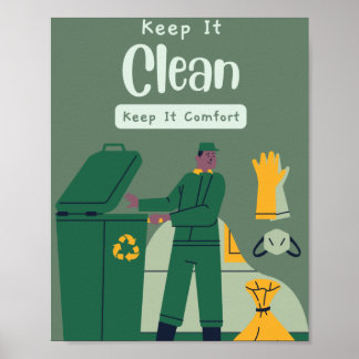Houd het schoon, houd het comfortabel poster
