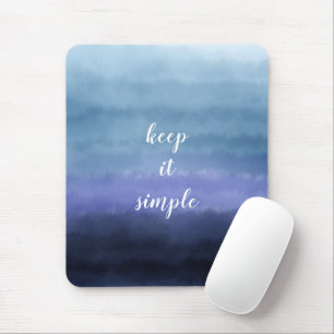 Houd het Simpel Citaat Modern Blauw Paars Waterver Muismat