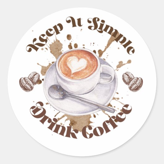 Houd Het Simpel Drink Koffie Ronde Sticker (Voorkant)