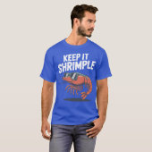 Houd het simpel garnalengekke grap t-shirt (Voorkant volledig)